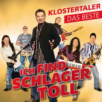 Ich find Schlager toll - Das Beste by Klostertaler