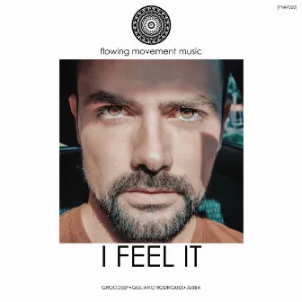 I Feel It by GROODEEP