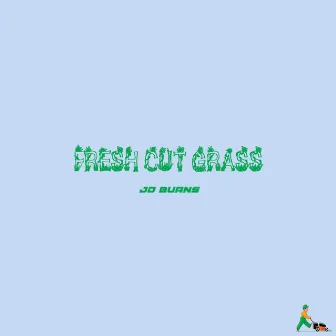 Fresh Cut Grass by JD Burns