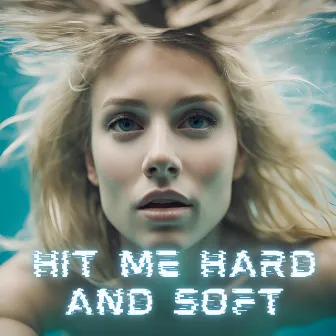 Hit Me Hard And Soft by Pop Covers