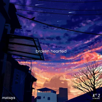 broken hearted by matsaya