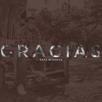 Gracias by Rafa Miranda