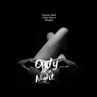 Only for a Night by Nms deep