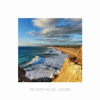 Die See by Dr. Deep House