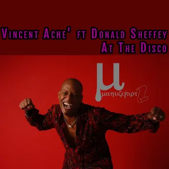 At The Disco by Vincent Ache'