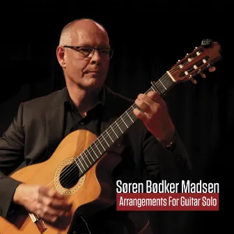 Arrangements for Guitar Solo by Søren Bødker Madsen