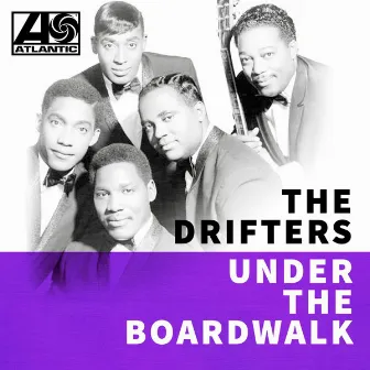 Under the Boardwalk by The Drifters