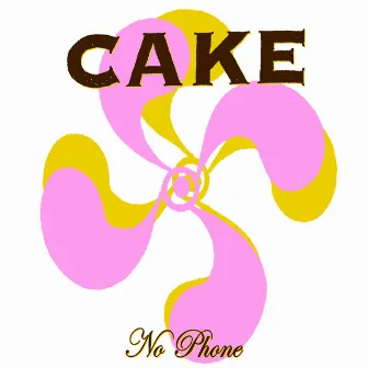 No Phone by CAKE