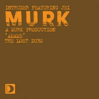 Amame (The Lost Dubs) by Intruder (A Murk Production)