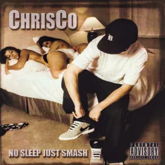 No Sleep Just Smash by Chrisco