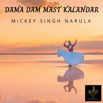 Dama Dum Mast Kalandar by Mickey Singh Narula