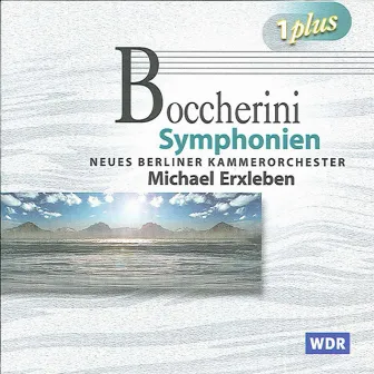 Boccherini: Symphonies Nos. 13, 15, 16, 17, 18, 19 & 20 by Michael Erxleben