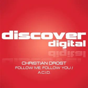 Follow Me, Follow You / A.C.I.D. by Christian Drost