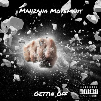 Gettin Off by Manzana Movement