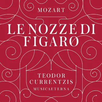 Mozart: Le nozze di Figaro, K. 492 by Christian Van Horn