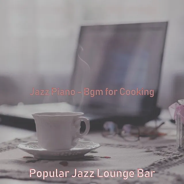 Jazz Piano - Bgm for Cooking