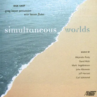 Simultaneous Worlds by Due East