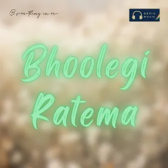 Bhoolegi Ratema by 