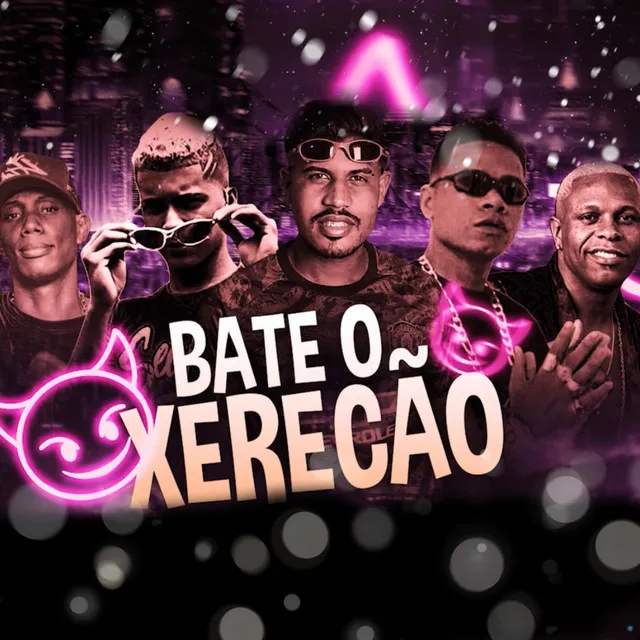 Bate o Xerecão (feat. Mc Mr. Bim & MC GW)