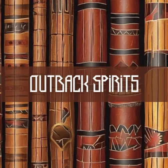 Outback Spirits: Tribal Beats of Aboriginal Drums and Didgeridoo Tales by Aboriginal Australian Charm