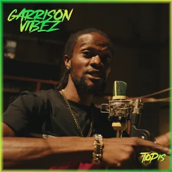 Garrison Vibez Freestyle by Topis