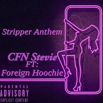 Stripper Anthem by CFN Stevie