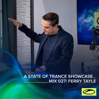 A State Of Trance Showcase - Mix 027: Ferry Tayle by Ferry Tayle