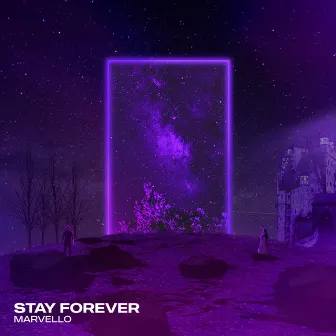 Stay Forever by Marvello