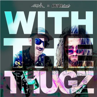 With The Thugz by Oomah