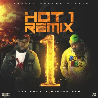 Hot 1 (Remix) by Jay Luck