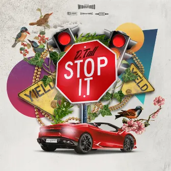 Stop It by D.Tall