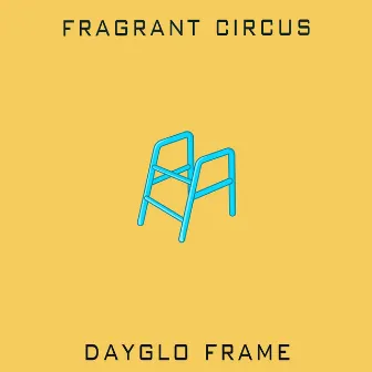 Dayglo Frame by Fragrant Circus