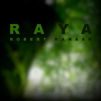 Raya by Robert Kanaan