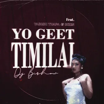 Yo Geet Timilai by DJ Bishow