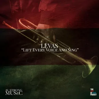 L.E.V.A.S. (Lift Every Voice and Sing) by Al Strong