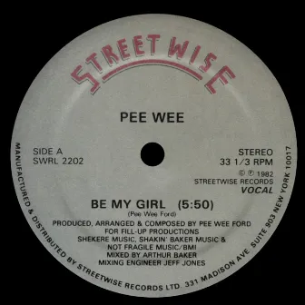 Be My Girl by Pee Wee