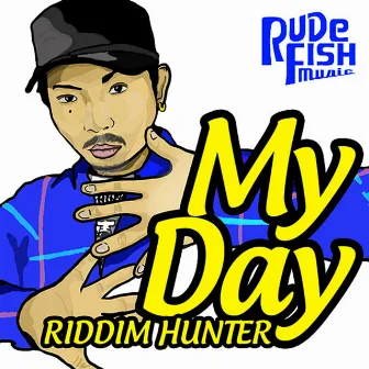 My Day by Riddim Hunter