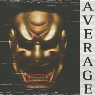 AVERAGE by DK Rotikk