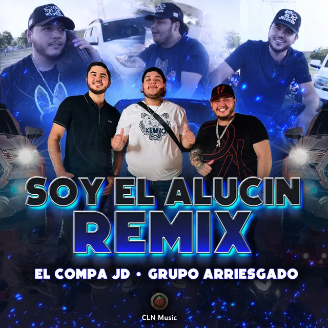 Soy El Alucin Remix