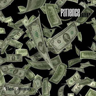 ALLES PR0M0 by Patience Rap