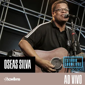 Oseas Silva no Estúdio Showlivre Gospel (Ao Vivo) by Oseas Silva