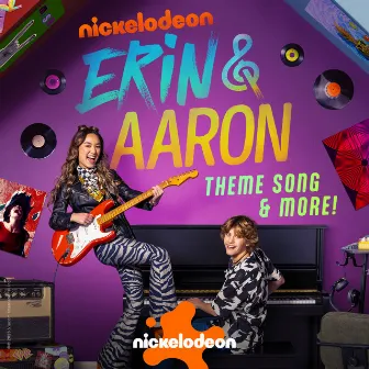 Erin & Aaron Theme Song & More! by Erin & Aaron Cast