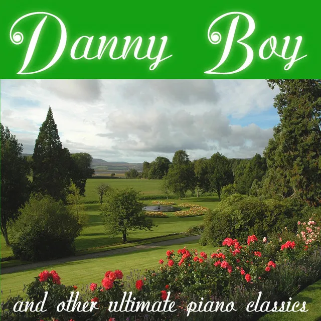 Danny Boy and Other Ultimate Piano Classics