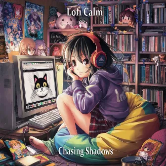 Chasing Shadows by Lofi Calm