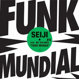 Funk Mundial #4 by Seiji