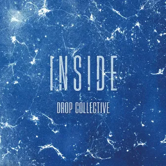 Inside by Drop Collective