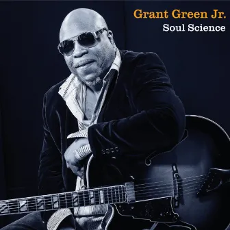 Soul Science by Grant Green Jr