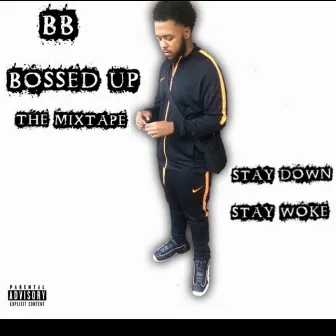 BOSSED UP: THE MIXTAPE by BB