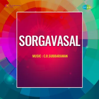 Sorgavasal (Original Motion Picture Soundtrack) by Udumalai Narayana Kavi