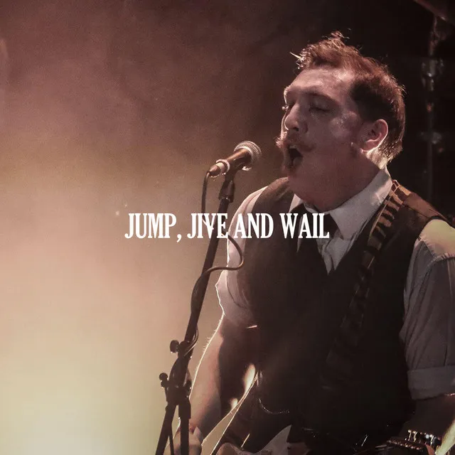 Jump, Jive And Wail - Live In London